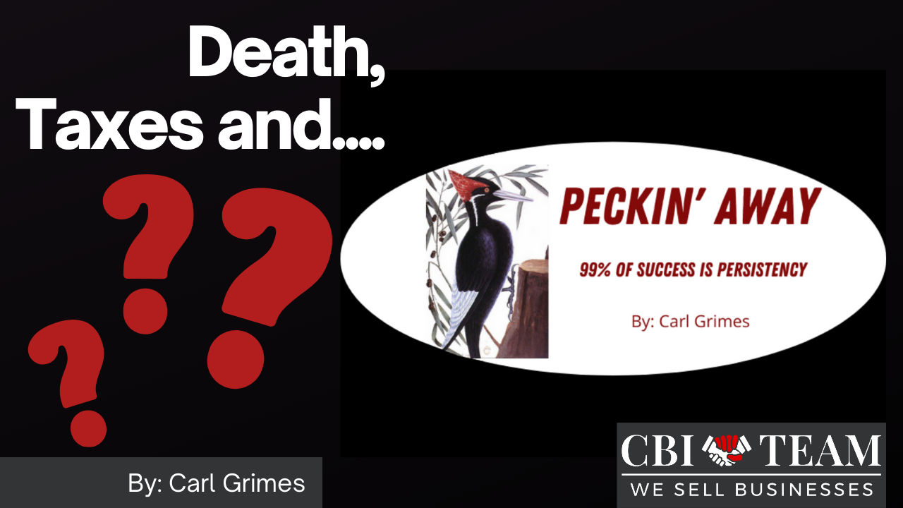 Read more about the article Peckin’ Away | Death, Taxes and ?